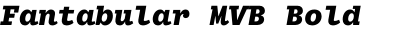 Fantabular MVB Bold Italic